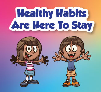 Healthy Habits are Here to Stay!