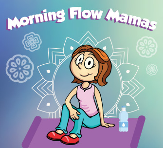 Morning Flow Mamas 2022